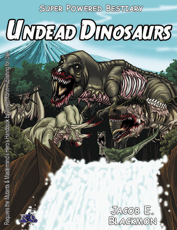 Super Powered Bestiary: Undead Dinosaurs