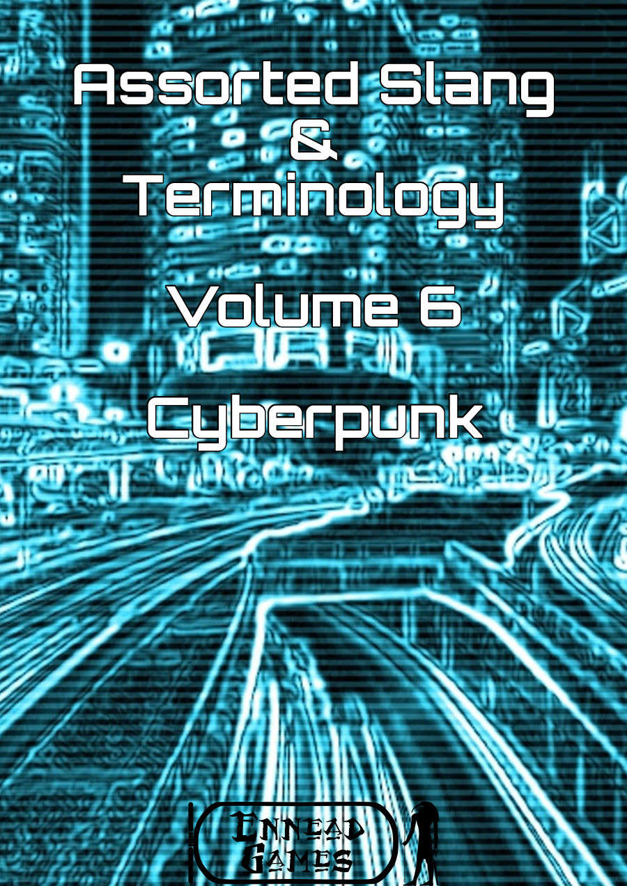 Assorted Slang and Terminology 6 - Cyberpunk