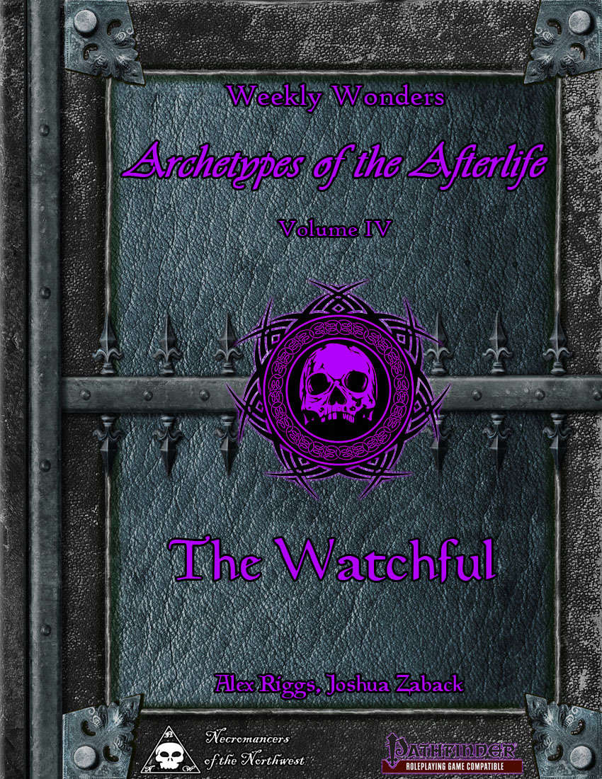 Weekly Wonders - Archetypes of the Afterlife Volume IV - The Watchful