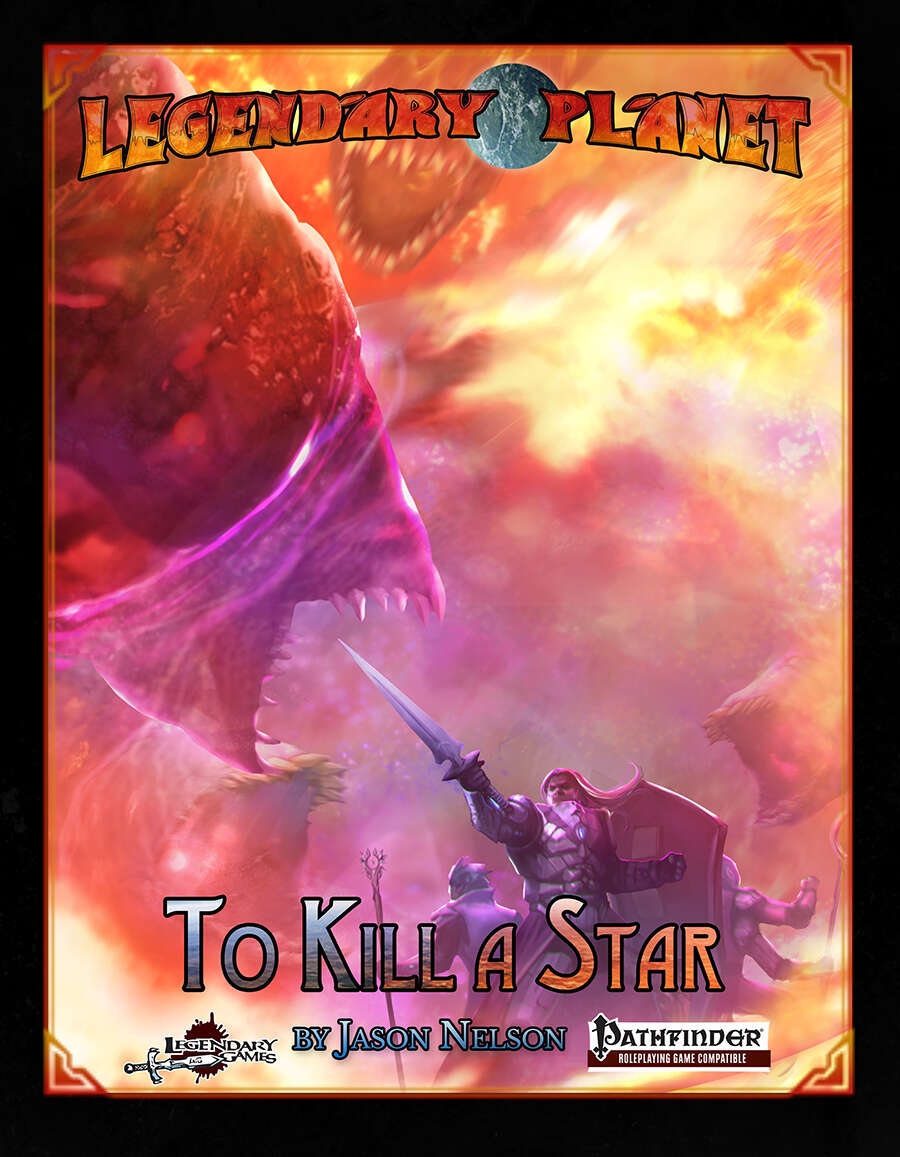Legendary Planet: To Kill a Star (Pathfinder)