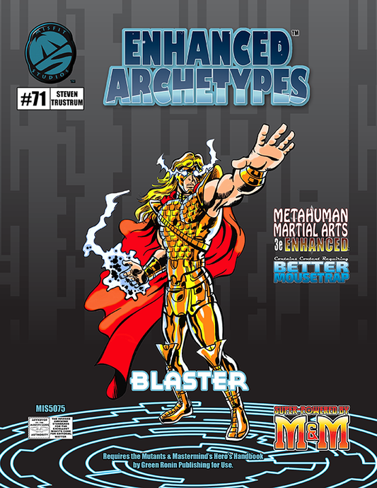 Enhanced Archetypes: Blaster