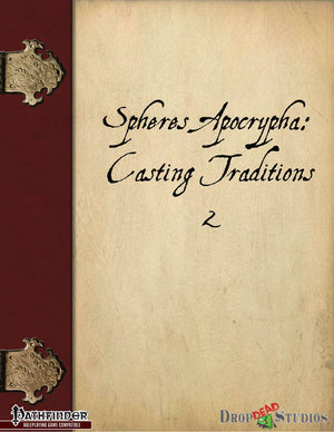 Spheres Apocrypha: Casting Traditions 2
