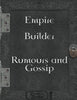 Empire Builder Rumours and Gossip