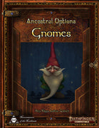 Ancestral Options: Gnomes