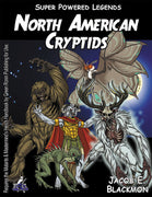 Super Powered Legends: North American Cryptids