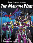 Super Powered Legends: The Machina Wars