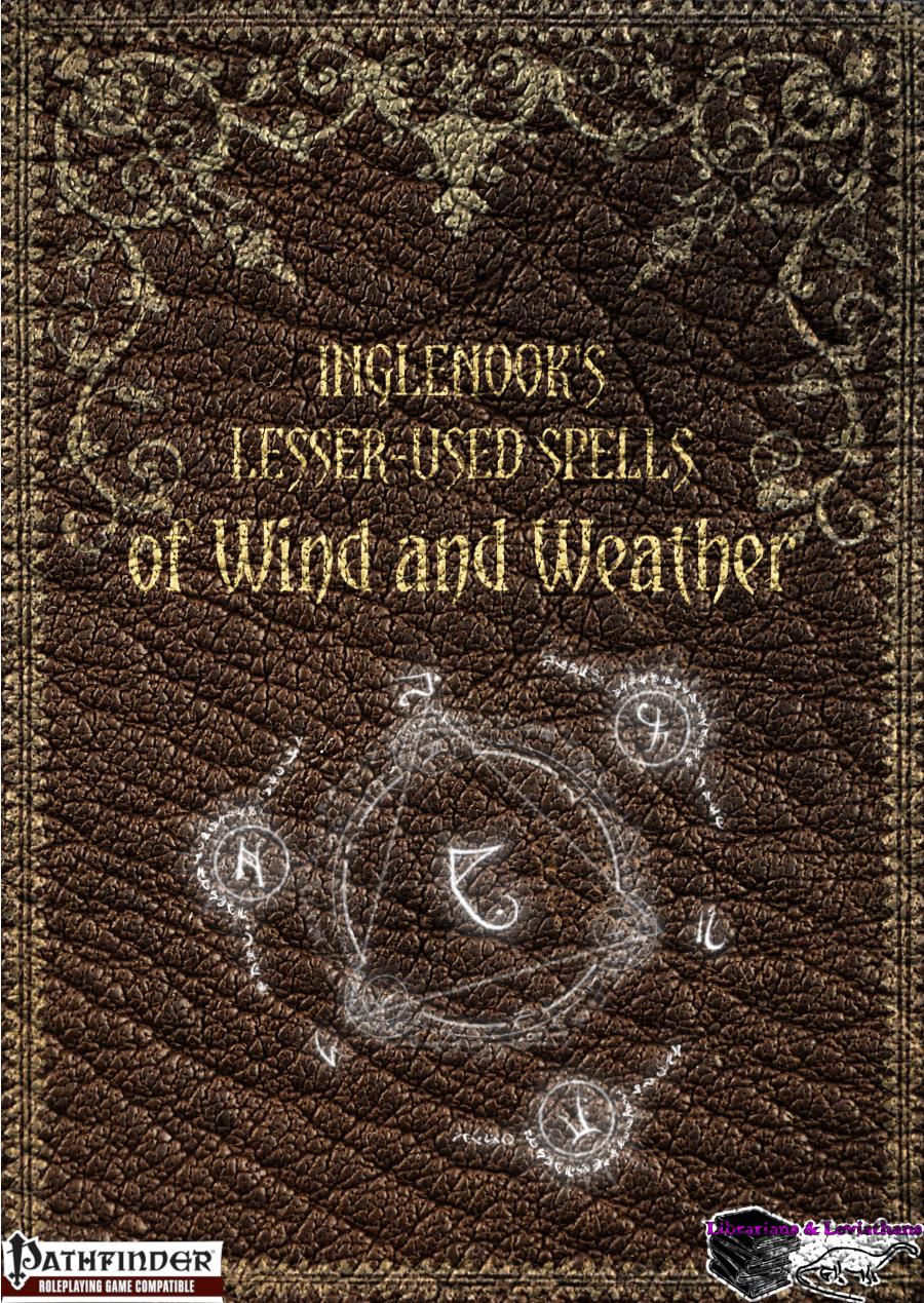 Inglenook's Lesser-Used Spells: of Wind and Weather
