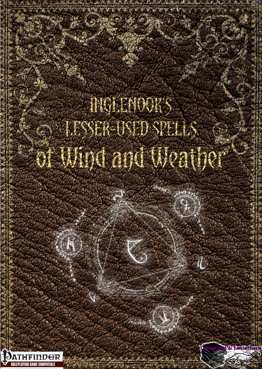 Inglenook's Lesser-Used Spells: of Wind and Weather