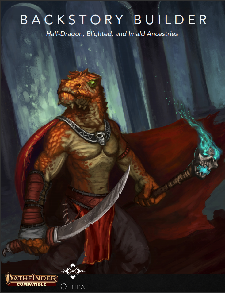Backstory Builder : Half-Dragon, Blighted, and Imald Ancestries