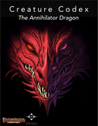 Creature Codex : The Annihilator Dragon