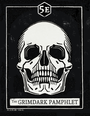 The Grimdark Pamphlet (5e)