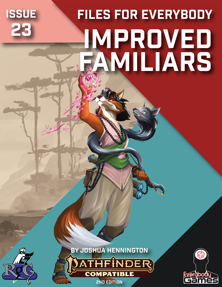Files for Everybody: Improved Familiars