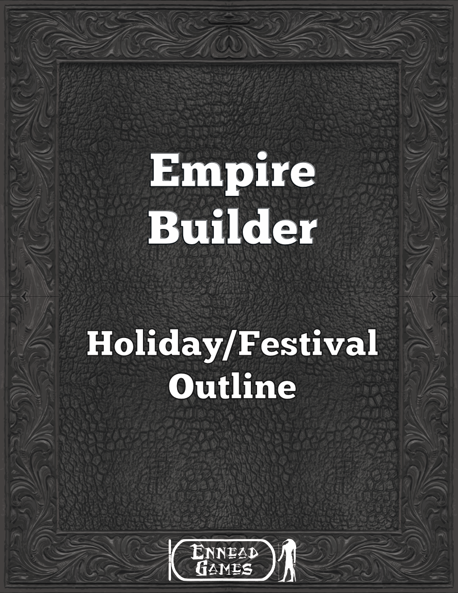 Empire Builder - Holiday/Festival Outline