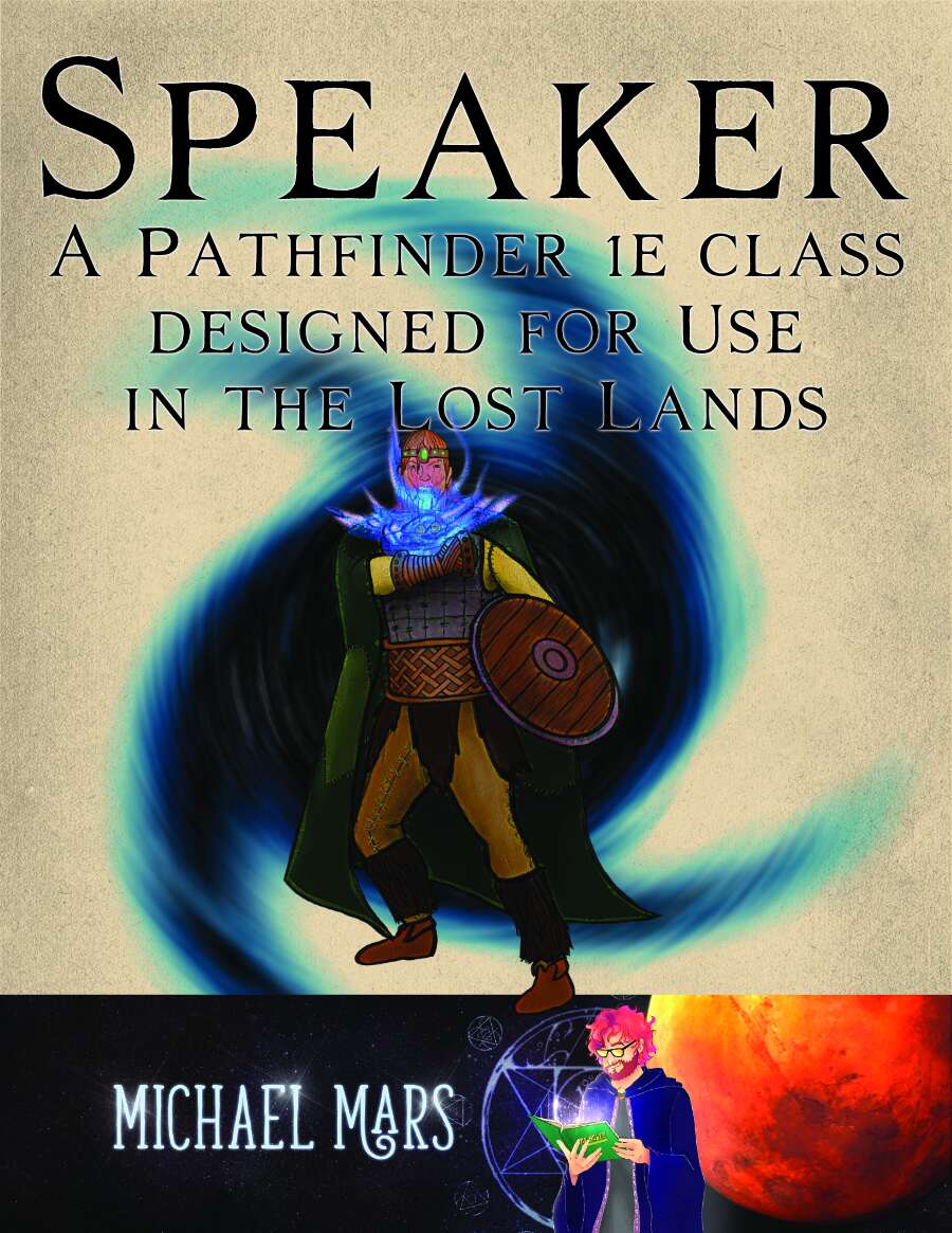 Speaker: A PFRPG 1st Edition class designed for use in the Lost Lands