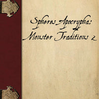 Spheres Apocrypha: Monster Traditions 2