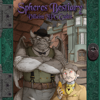 Spheres Bestiary: Villains NPC Codex