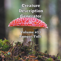 Creature Description Generator #13 Fungus Folk