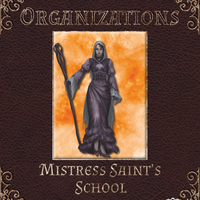 Esoteric Organizations: Mistress Saint’s School