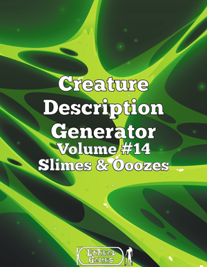 Creature Description Generator Volume #14 - Slimes & Oozes