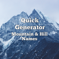 Quick Generator Mountain and Hill Names