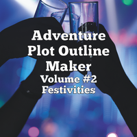 Adventure Plot Outline Maker Volume #2 - Festivities