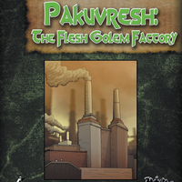 Four Horsemen Present: Pakuvresh The Fleshgolem Factory
