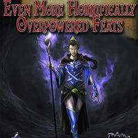 Four Horsemen Present: Even More Horrifically Overpowered Feats