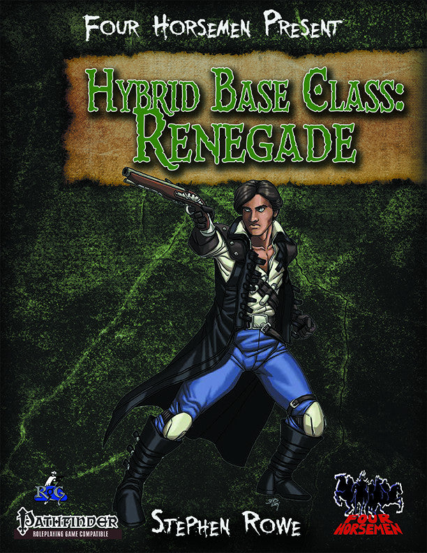 Four Horsemen Present: Hybrid Base Class: Renegade