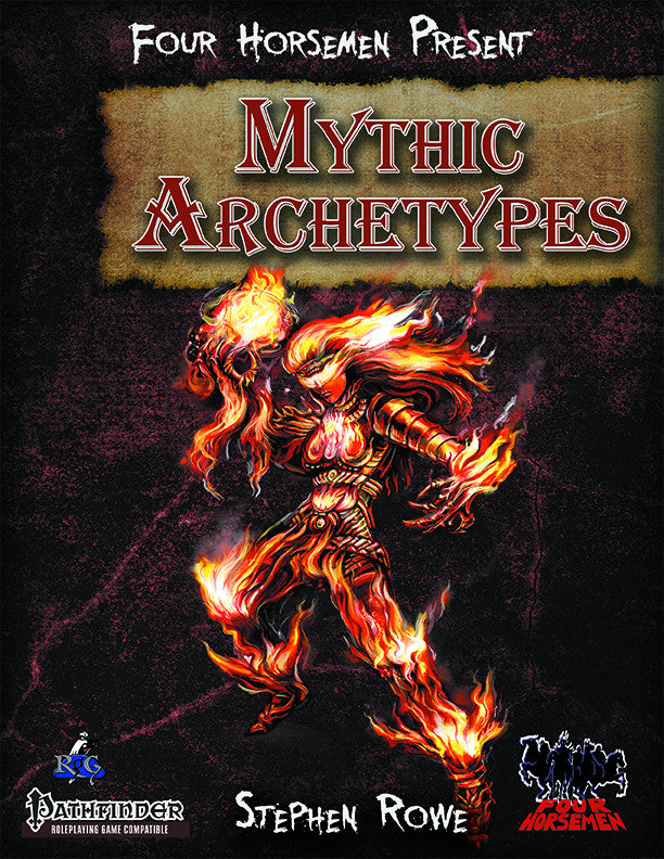 Four Horsemen Present: Mythic Archetypes for Pathfinder RPG
