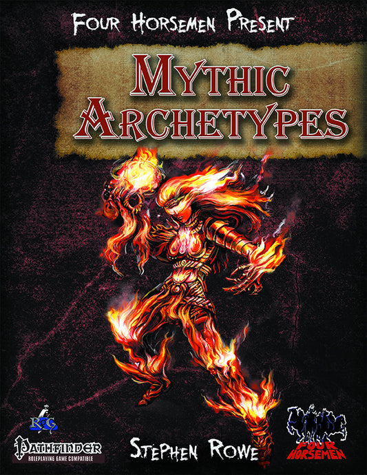 Four Horsemen Present: Mythic Archetypes for Pathfinder RPG