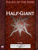 Races of the Mind: Half-Giant