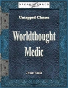Untapped Classes: Worldthought Medic
