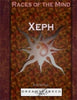 Races of the Mind: Xeph