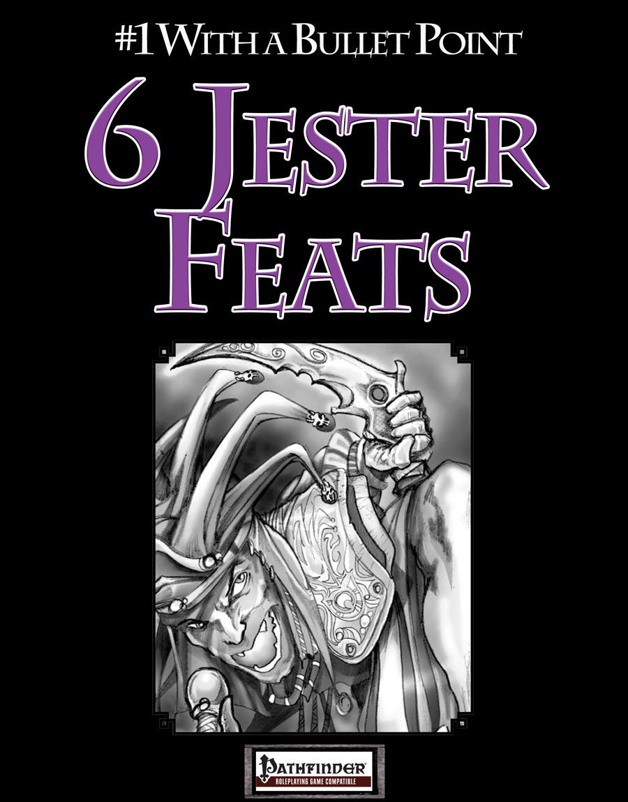 #1 With a Bullet Point: 6 Jester Feats