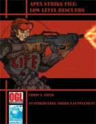 Apex Strike File: Low Level Rescuers