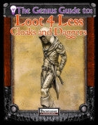 The Genius Guide to Loot 4 Less Vol. 6: Cloaks and Daggers