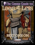The Genius Guide to Loot 4 Less Vol. 8: Belt One On