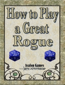 How to Play a Great Rogue