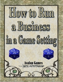 How to Run a Business in Your Game Setting