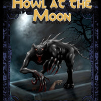 Monster Menagerie: Howl at the Moon
