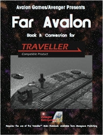 Far Avalon, Book 3, Traveller Conversion