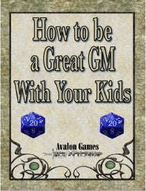 How to be a Great GM with Your Kids