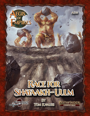 Aegis of Empires 5: Race for Shataakh-Uulm (Pathfinder Second Edition)