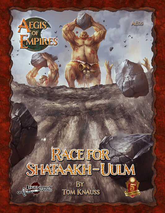 Aegis of Empires 5: Race for Shataakh-Uulm (5E)