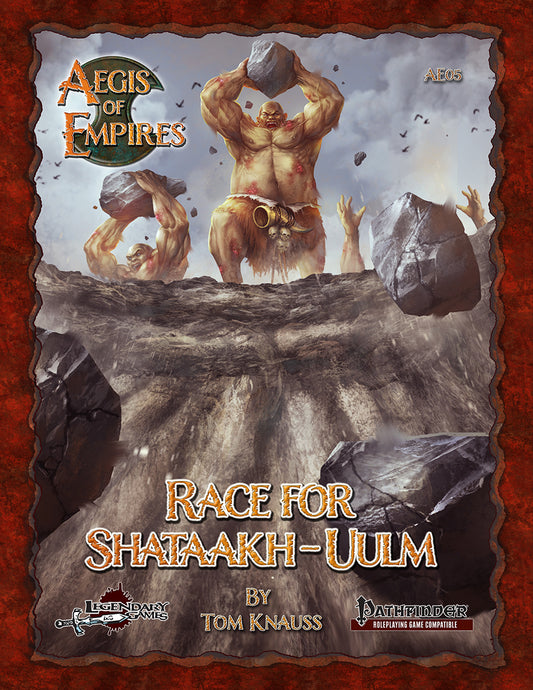 Aegis of Empires 5: Race for Shataakh-Uulm (Pathfinder RPG)