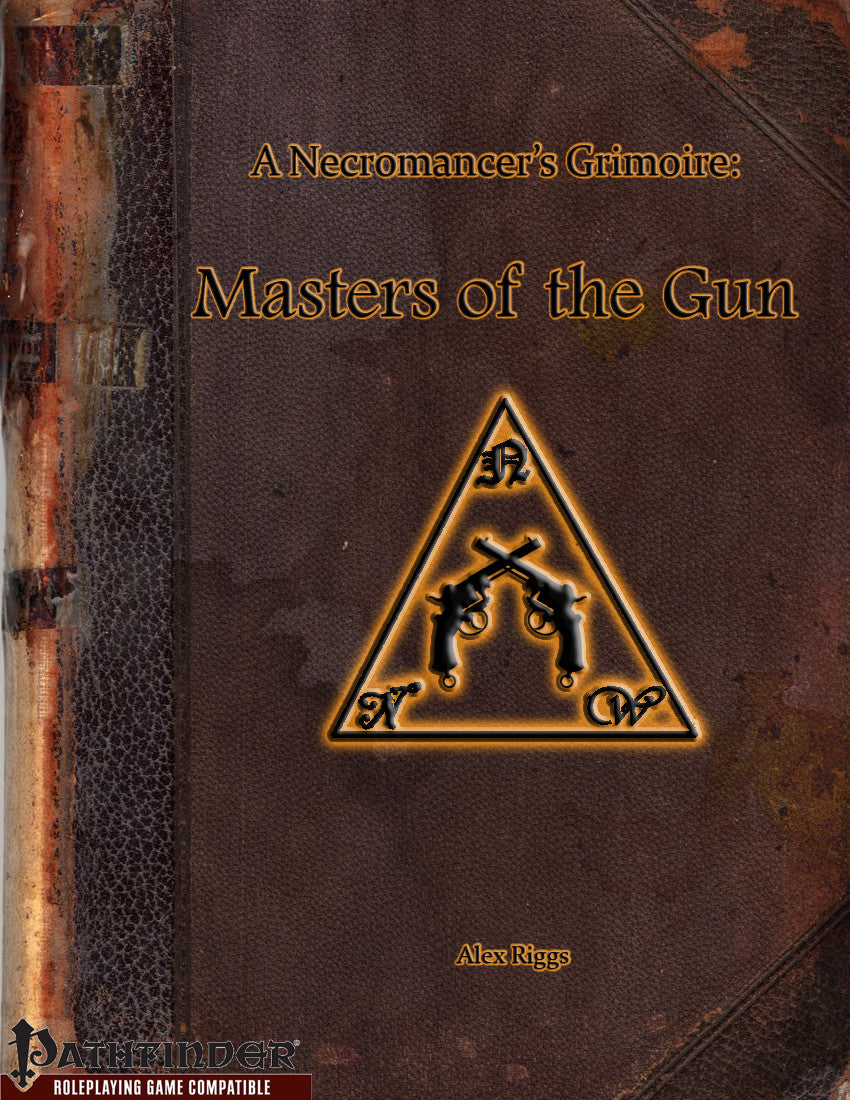 A Necromancer's Grimoire - Masters of the Gun