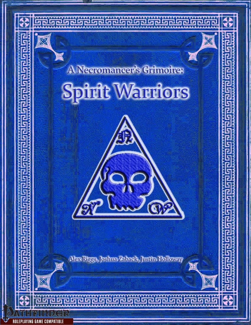 A Necromancer's Grimoire - Spirit Warriors