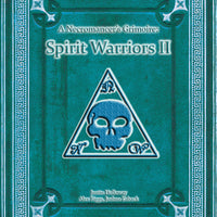 A Necromancer's Grimoire - Spirit Warriors II