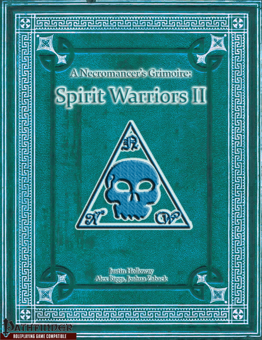 A Necromancer's Grimoire - Spirit Warriors II