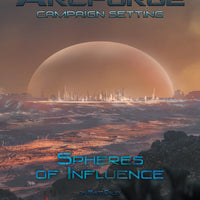 Arcforge Campaign Setting: Spheres of Influence